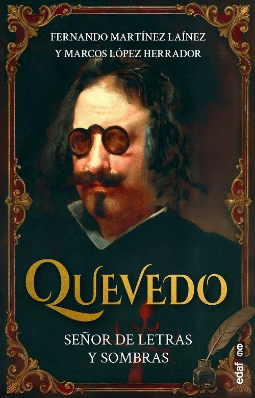 Quevedo "Señor de letras y de sombras"