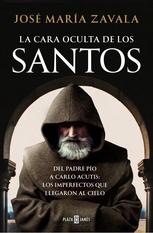 La cara oculta de los santos "Del padre Pío a Carlos Acutis: los imperfectos que llegaron al cielo"