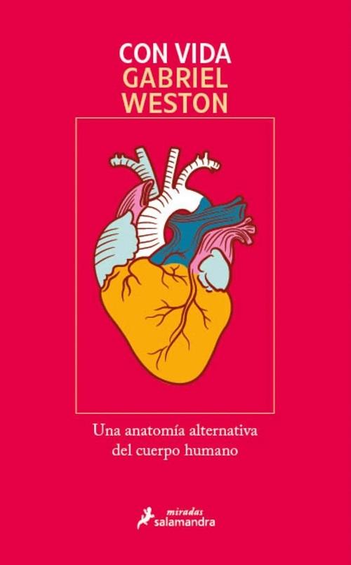 Con vida "Una anatomía alternativa del cuerpo humano"