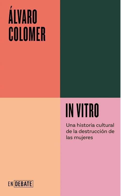 In vitro "Una historia cultural de la destrucción de las mujeres"