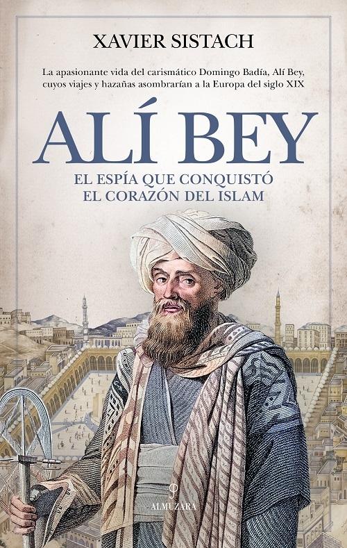 Alí Bey "El espía que conquistó el corazón del Islam"