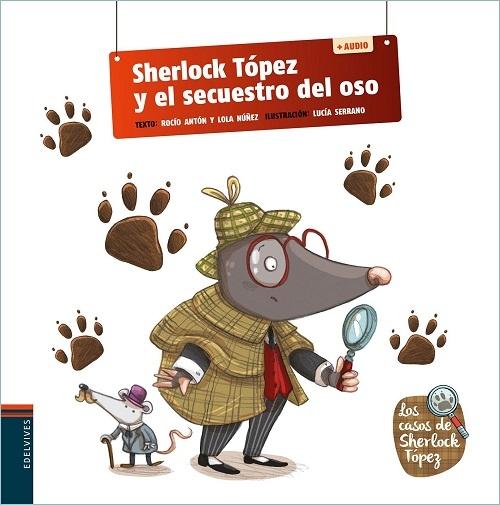Sherlock Tópez y el secuestro del oso "(Los casos de Sherlock Tópez - 1) (+Audio)"