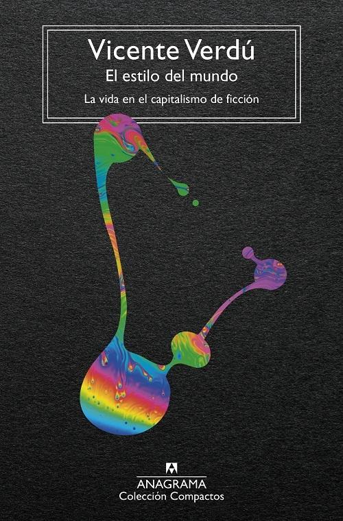 El estilo del mundo "La vida en el capitalismo de ficción"