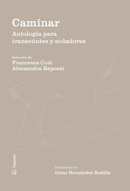 Caminar "Antología para transeúntes y soñadores"