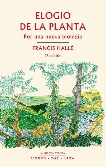 Elogio de la planta "Por una nueva biología"