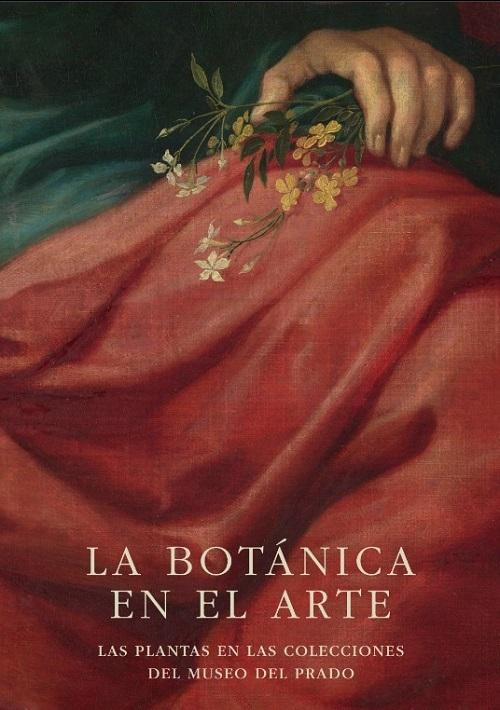 La botánica en el arte "Las plantas en las colecciones del Museo del Prado"