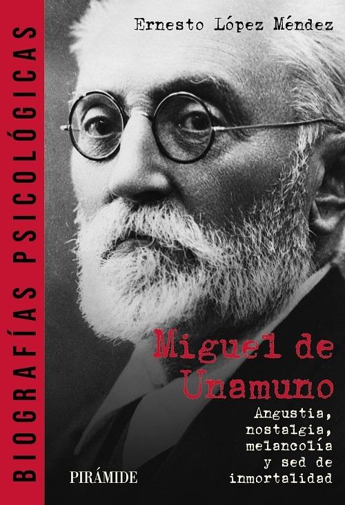 Miguel de Unamuno "Angustia, nostalgia, melancolía y sed de inmortalidad"