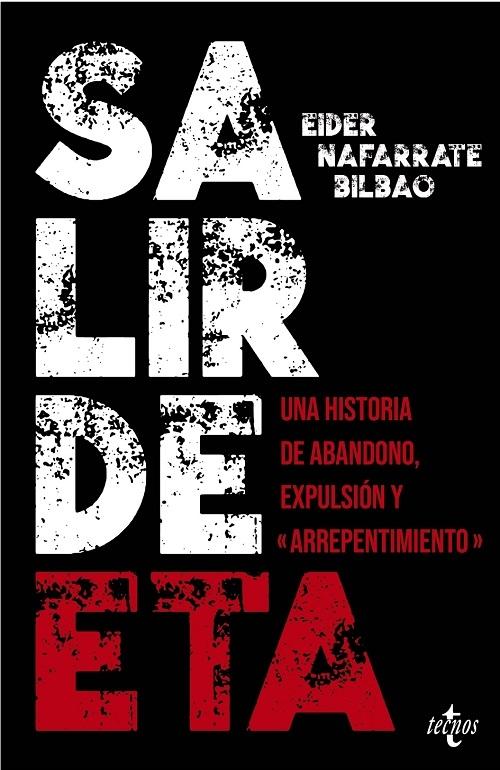 Salir de ETA "Una historia de abandono, expulsión y <arrepentimiento>"