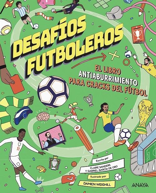 Desafíos futboleros "El libro antiaburrimiento para cracks del fútbol"