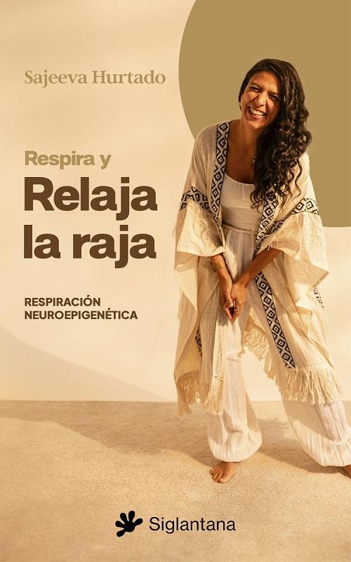 Respira y relaja la raja "Respiración neuroepigenética"