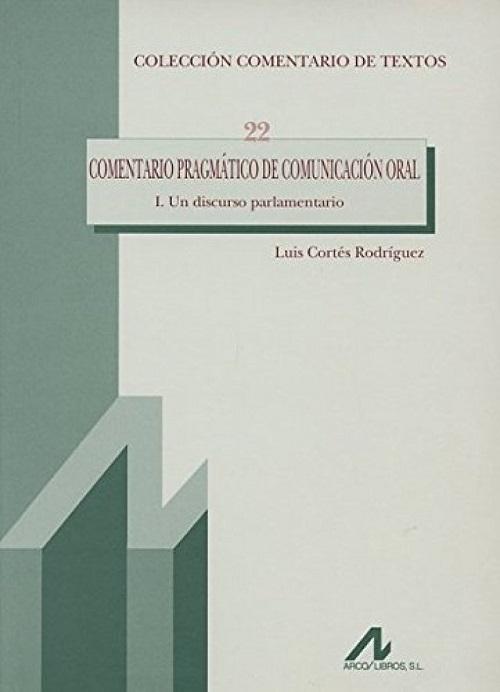 Comentario pragmático de comunicación oral - I "Un discurso parlamentario"