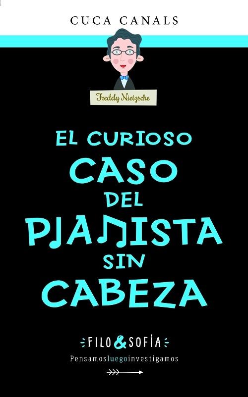 El curioso caso del pianista sin cabeza "(Filo&Sofía - 3)"