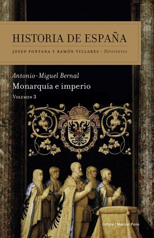 Historia de España - 3: Monarquía e Imperio
