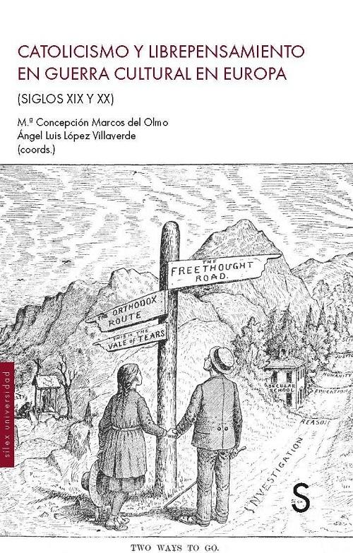 Catolicismo y librepensamiento en guerra cultural en Europa "(Siglos XIX y XX)"
