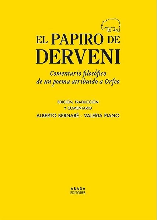 El papiro de Derveni "Comentario filosófico de un poema atribuido a Orfeo"