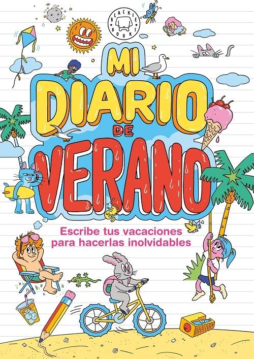 Mi diario de verano "Escribe tus vacaciones para hacerlas inolvidables"