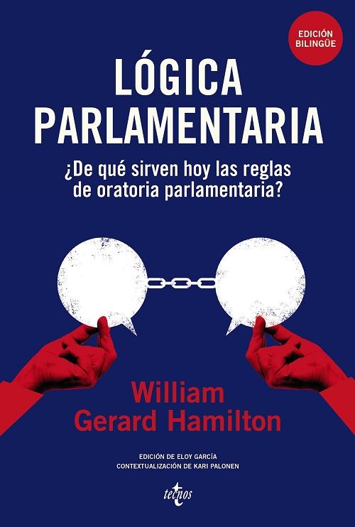 Lógica parlamentaria "¿De qué sirven hoy las reglas de oratoria parlamentaria?"