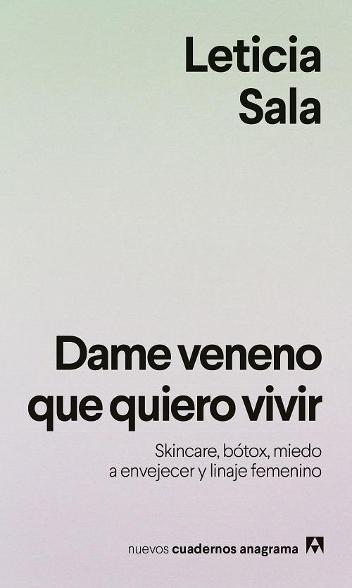 Dame veneno que quiero vivir "Skincare, bótox, miedo a envejecer y linaje femenino"
