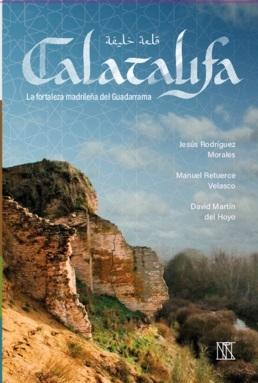 Calatalifa "La fortaleza madrileña del Guadarrama"