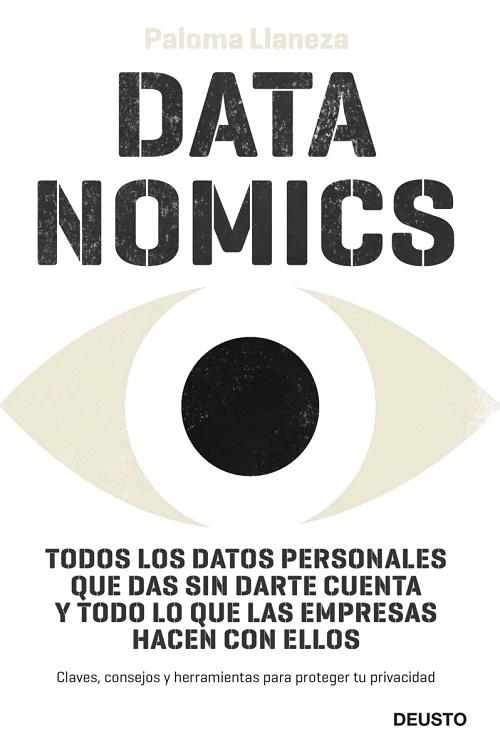 Datanomics  "Todos los datos personales que das sin darte cuenta y todo lo que las empresas hacen con ellos"