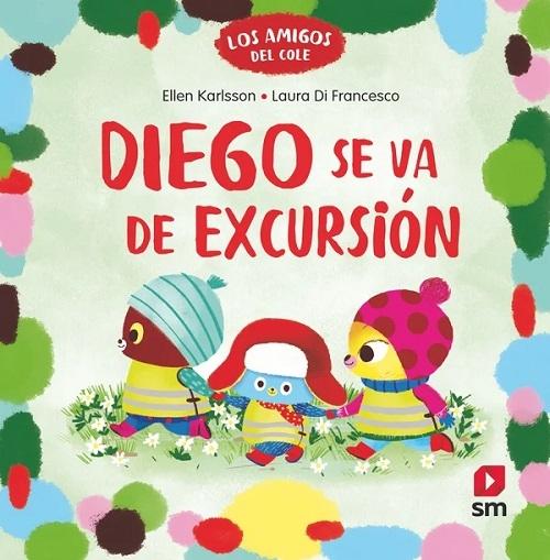 Diego va de excursión "(Los amigos del cole - 4)"