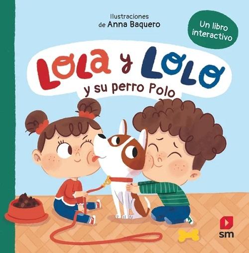 Lola y Lolo y su perro Polo "(Un libro interactivo)"
