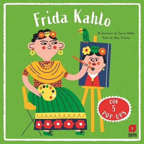 Frida Kahlo "(Con 5 Pop-ups) (Biografías de artistas con pop-ups)"