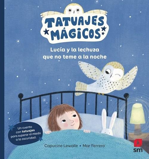 Lucía y la lechuza que no teme a la noche "(Tatuajes mágicos)"