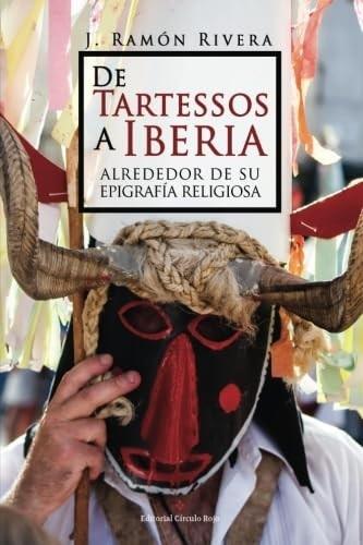 De Tartessos a Iberia "Alrededor de su epigrafía religiosa"