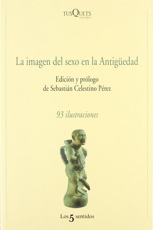 La imagen del sexo en la Antigüedad "93 ilustraciones"