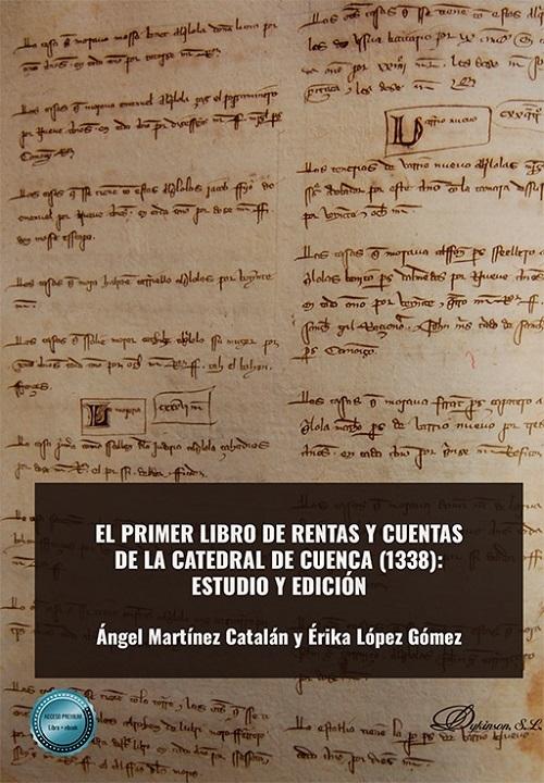 El primer libro de rentas y cuentas de la catedral de Cuenca (1338) "Estudio y edición"