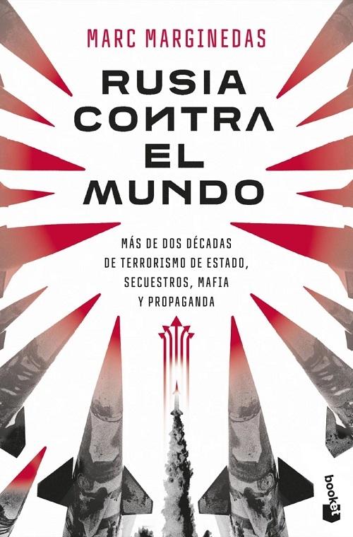 Rusia contra el mundo "Más de dos décadas de terrorismo de Estado, secuestros, mafia y propaganda"
