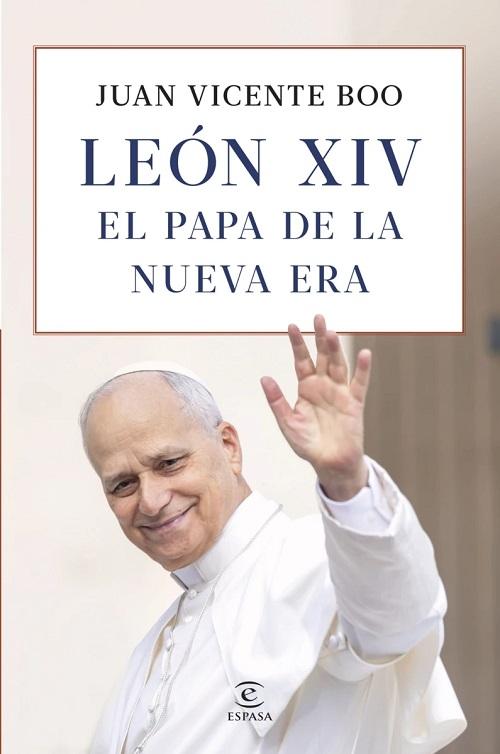 León XIV "El Papa de la nueva era"
