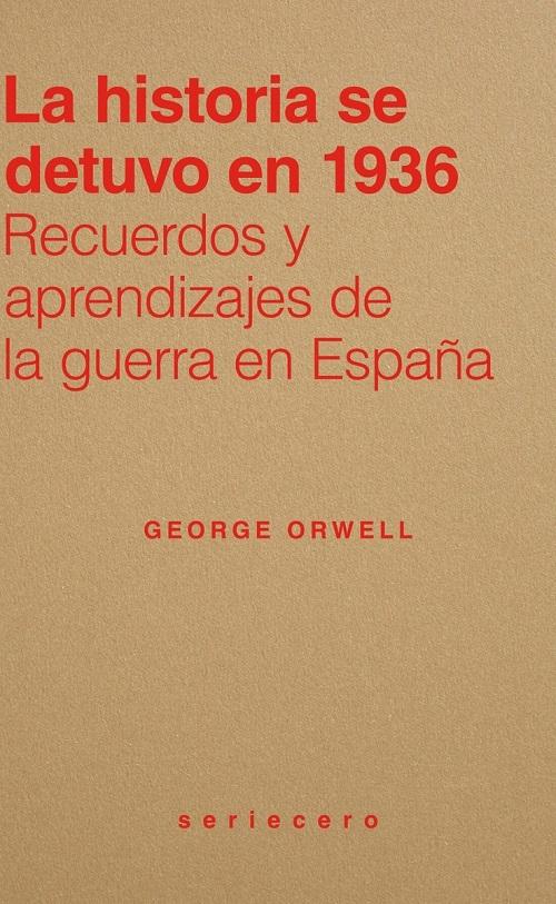 La historia se detuvo en 1936 "Recuerdos y aprendizajes de la guerra de España"