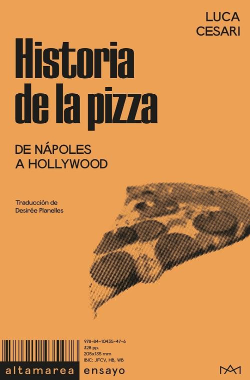Historia de la pizza "De Nápoles a Hollywood"
