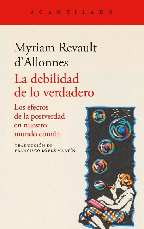 La debilidad de lo verdadero "Los efectos de la postverdad en nuestro mundo común"