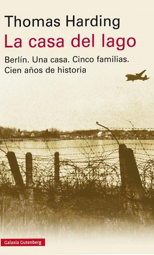 La casa del lago "Berlín, Una casa. Cinco familias. Cien años de historia"