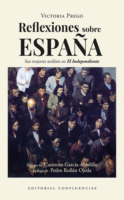 Reflexiones sobre España "Sus mejores análisis en <El Independiente>"
