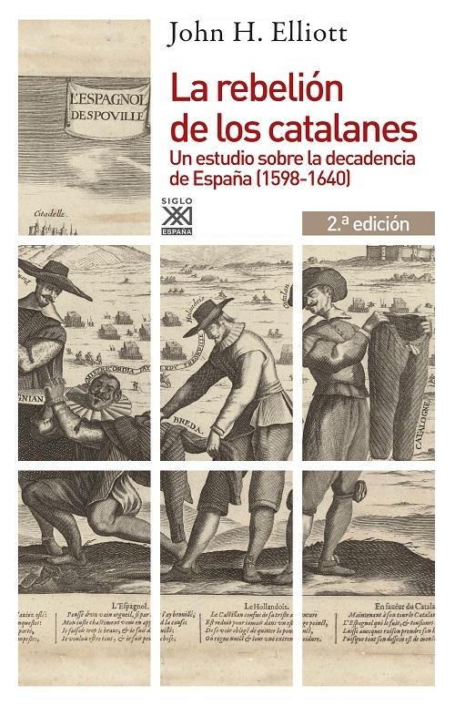 La rebelión de los catalanes "Un estudio sobre la decadencia de España (1598-1640)"
