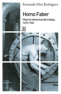 Homo Faber "Historia intelectual del trabajo, 1675-1945"