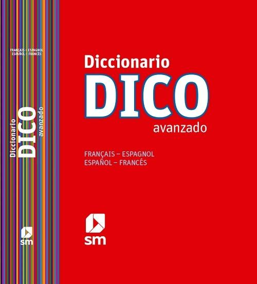 Diccionario Dico avanzado "Français-Espagnol / Español-Francés"