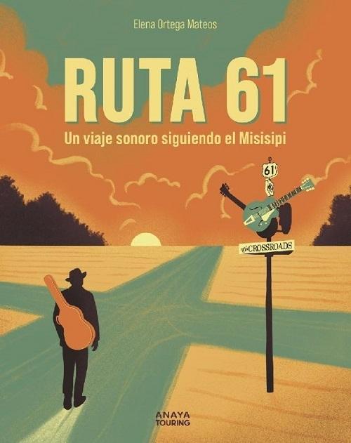 Ruta 61 "Un viaje sonoro siguiendo el Misisipi"