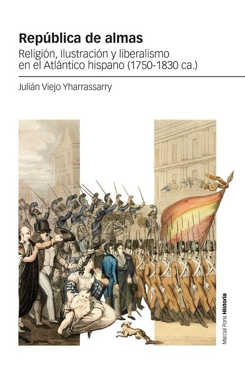 República de almas "Religión, Ilustración y liberalismo en el Atlántico hispano (1750-1830 ca.)"