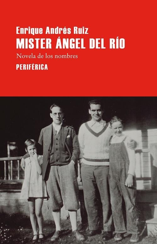 Mister Ángel del Río "Novela de los nombres"