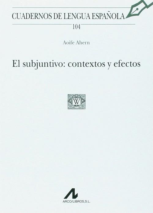 El subjuntivo: contextos y efectos