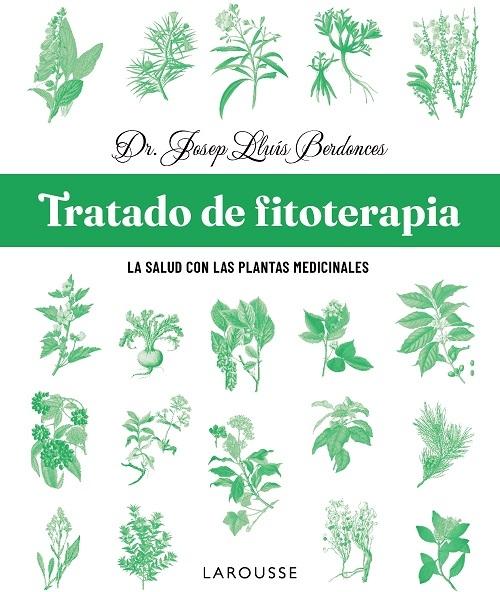 Tratado de fitoterapia "La salud con las plantas medicinales"