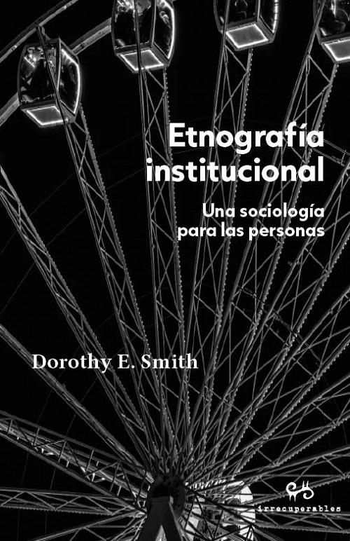 Etnografía institucional "Una sociología para las personas"