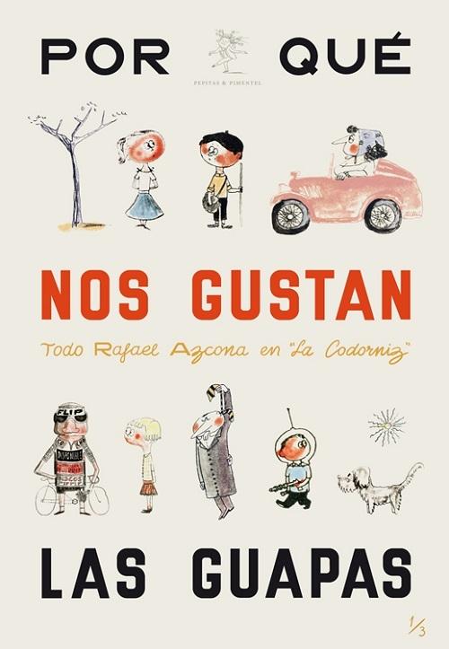 ¿Por qué nos gustan las guapas? "Todo Rafael Azcona en la <Codorniz> -  Volumen I: (1952-1955)"