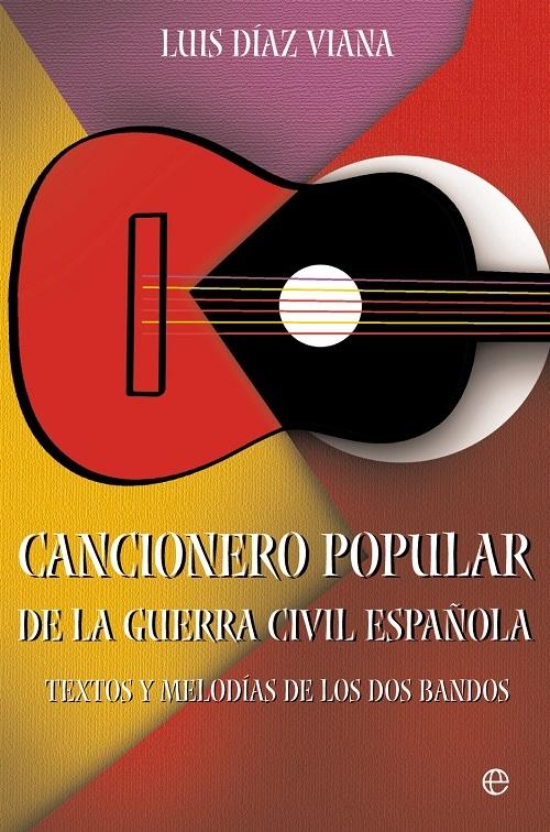 Cancionero popular de la guerra civil española "Textos y melodías de los dos bandos"
