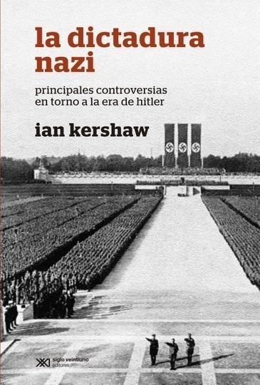La dictadura nazi "Principales controversias en torno a la era de Hitler"